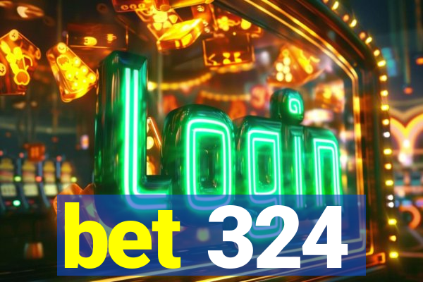 bet 324
